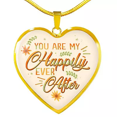 You Are My Happily Ever After Heart Pendant Necklace - Heart Luxury Necklace (Gold Plated)