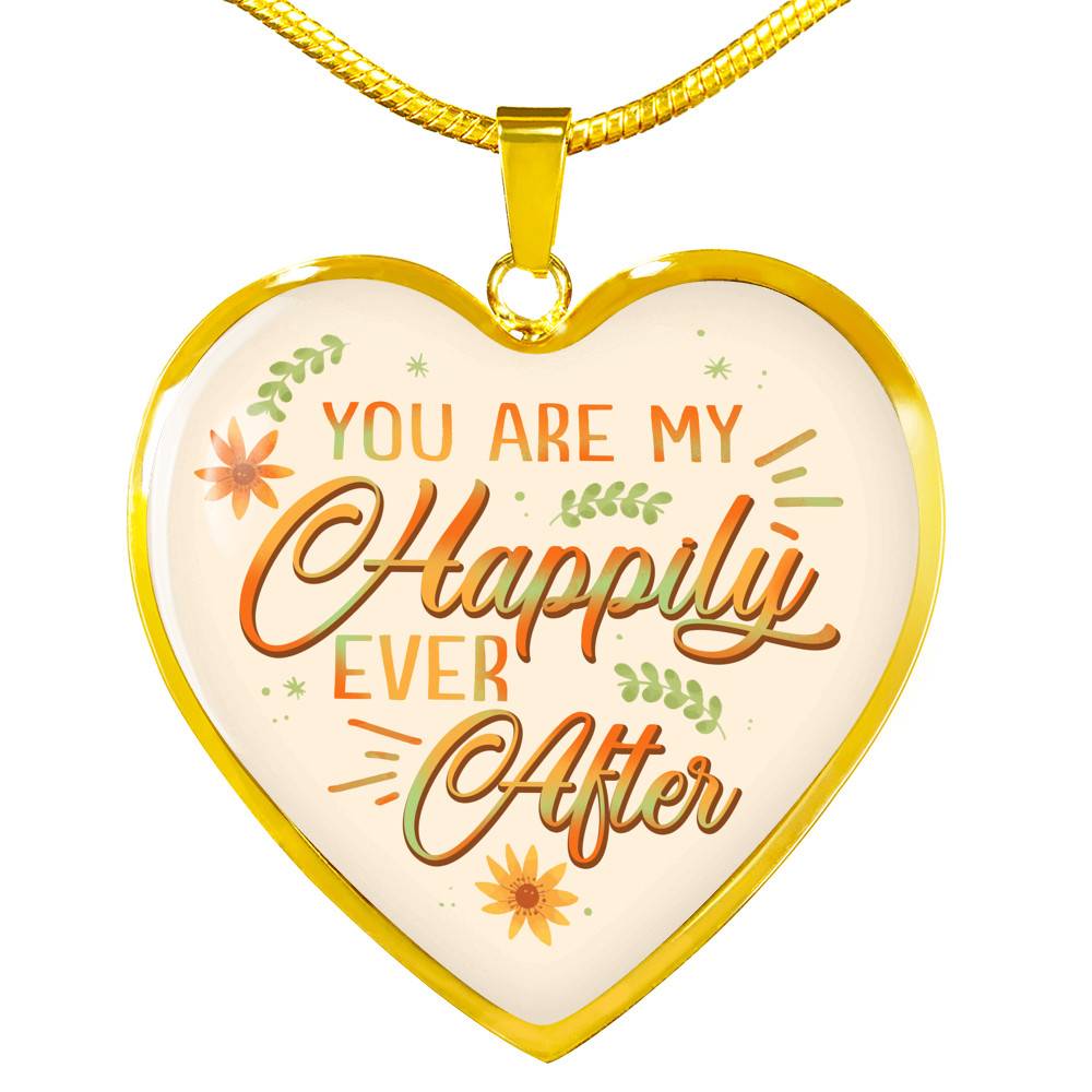 You Are My Happily Ever After Heart Pendant Necklace - Heart Luxury Necklace (Gold Plated)
