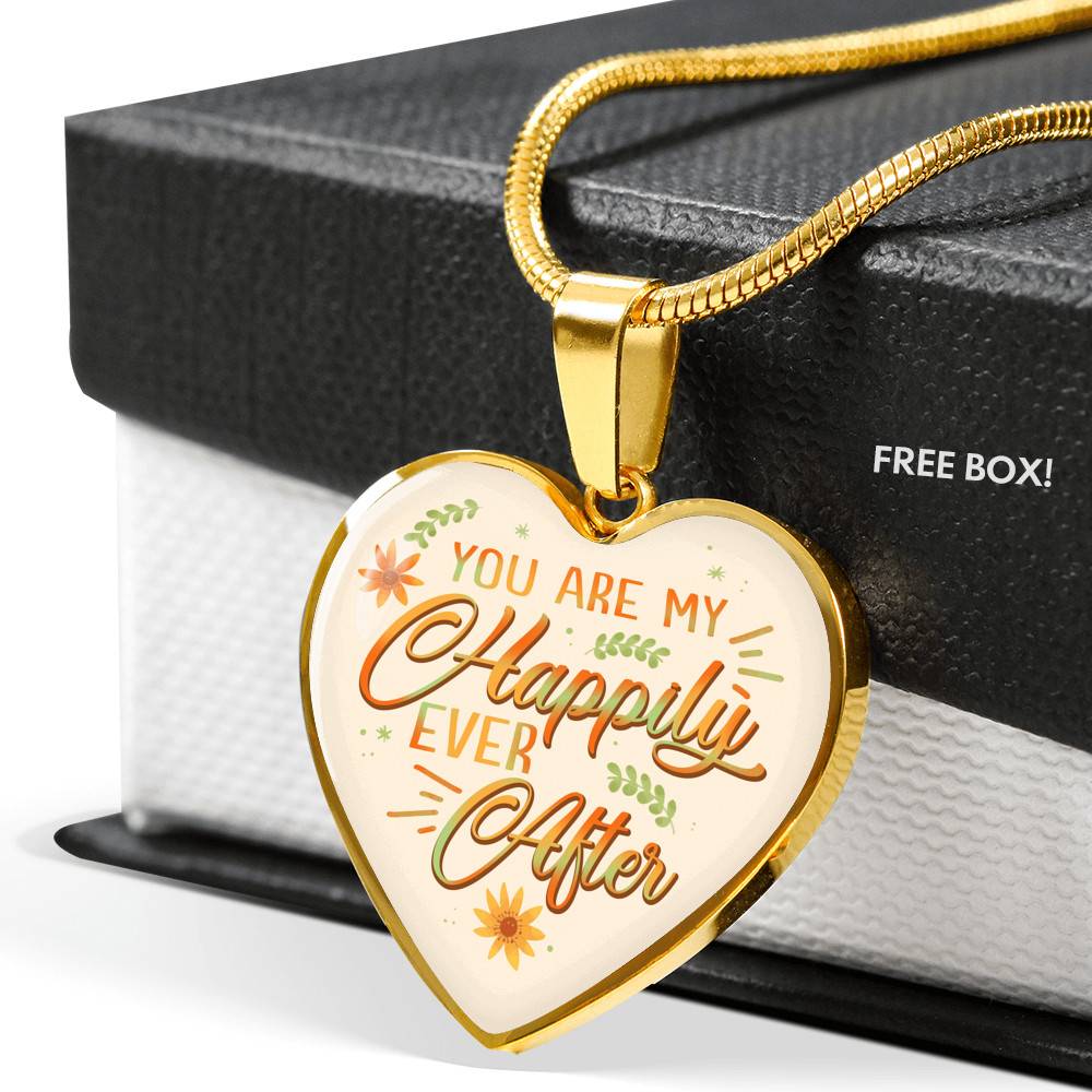You Are My Happily Ever After Heart Pendant Necklace - Heart Luxury Necklace (Gold Plated)