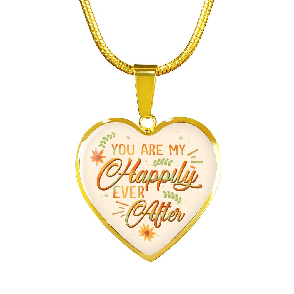 You Are My Happily Ever After Heart Pendant Necklace - Heart Luxury Necklace (Gold Plated)
