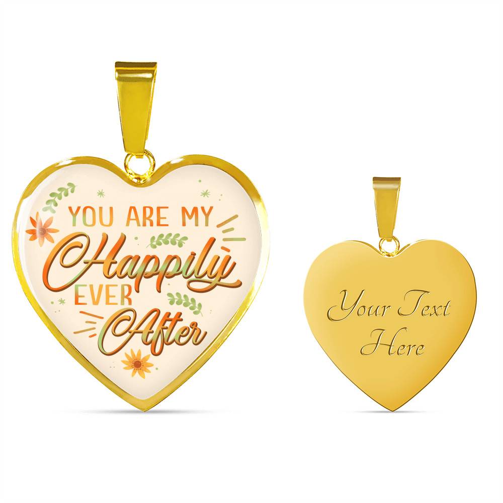 You Are My Happily Ever After Heart Pendant Necklace - Heart Luxury Necklace (Gold Plated)