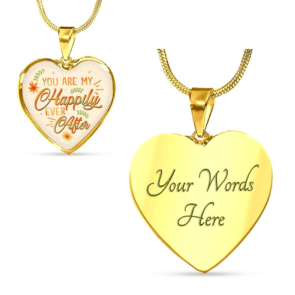 You Are My Happily Ever After Heart Pendant Necklace - Heart Luxury Necklace (Gold Plated)