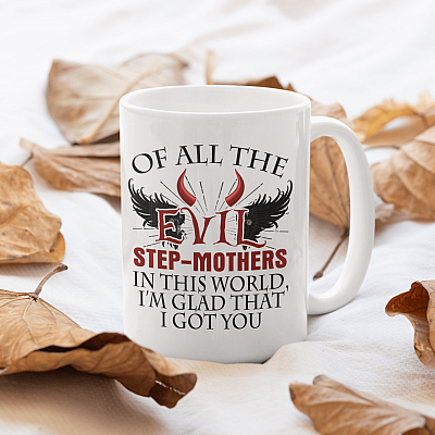 Alternative view of Of All The Evil Stepmothers In This World Ceramic Coffee Mug - Water Bottle - Color Changing Mug