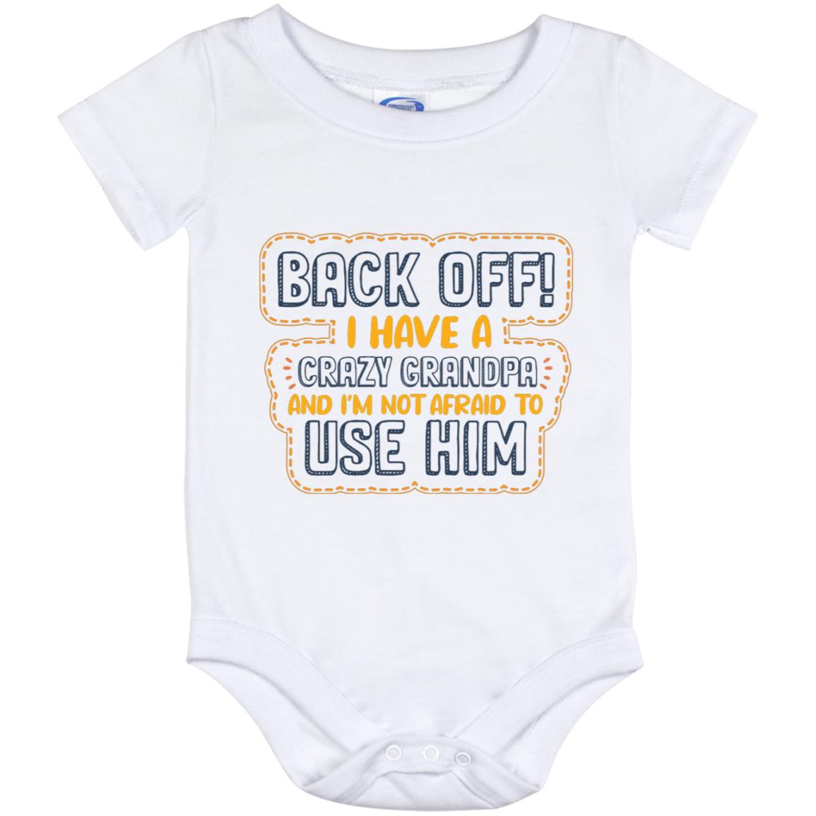 Back Off I Have A Crazy Grandpa, White, Baby Onesie - 12 Month