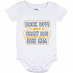 Back Off I Have A Crazy Dad, White, Baby Onesie - 12 Month