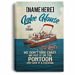 Personalized Pontoon Lake House We Don't Hide Lazy Gallery Wrapped Framed Canvas Prints - Unframed Poster, White, 0.75'' Framed Canvas