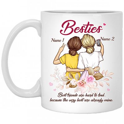 Personalized to My Bestie the Very Best Are Already Mine - Gift for Best Friends Ceramic Coffee Mug - Travel Mug, White, 11 oz. White Mug