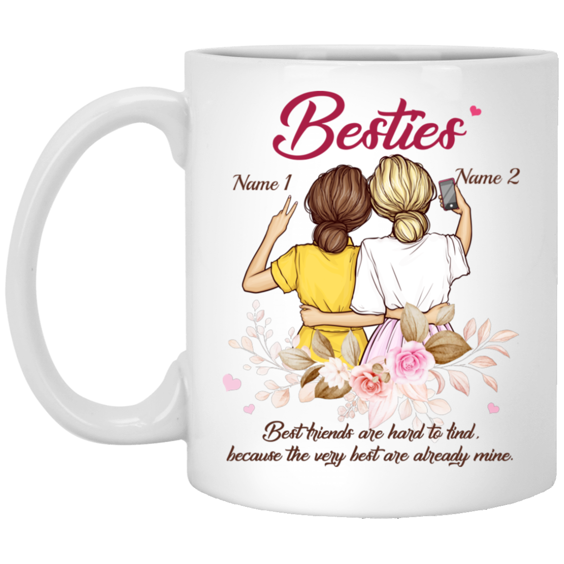 Personalized to My Bestie the Very Best Are Already Mine - Gift for Best Friends Ceramic Coffee Mug - Travel Mug, White, 11 oz. White Mug