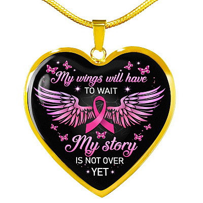 My Wings Will Have to Wait My Story Is Not Over Yet Heart Pendant Necklace - Heart Luxury Necklace (Gold Plated)