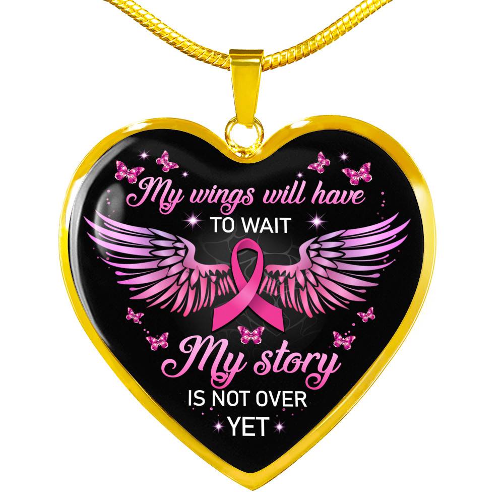 My Wings Will Have to Wait My Story Is Not Over Yet Heart Pendant Necklace - Heart Luxury Necklace (Gold Plated)
