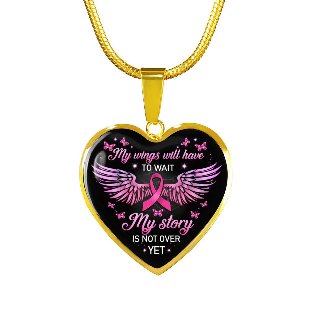 My Wings Will Have to Wait My Story Is Not Over Yet Heart Pendant Necklace - Heart Luxury Necklace (Gold Plated)