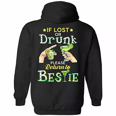 If Lost Or Drunk Please Return To Bestie Best Friend Drinking Print On Back Hoodie - Sweatshirt - Long Sleeve, Black, Hoodie
