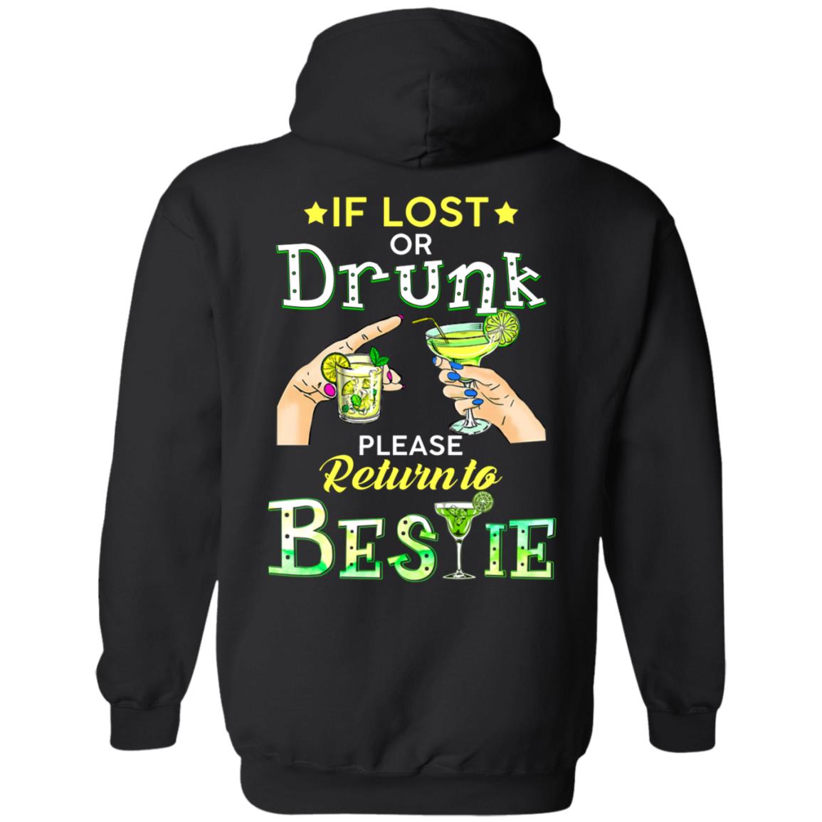 If Lost Or Drunk Please Return To Bestie Best Friend Drinking Print On Back Hoodie - Sweatshirt - Long Sleeve, Black, Hoodie
