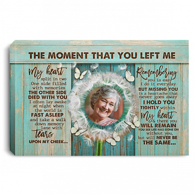 Personalized Photo The Moment That You Left Me My Heart Split In Two Memorial Canvas Prints - Unframed Poster, White, 0.75'' Framed Canvas