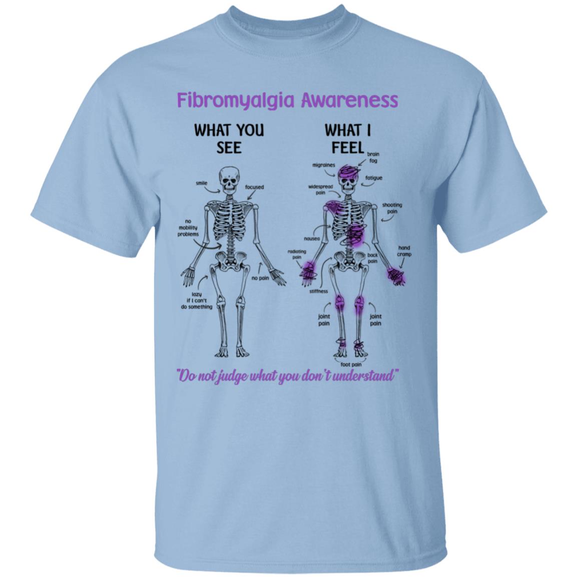 Fibromyalgia Awareness What You See, Light Blue, Unisex T-Shirt