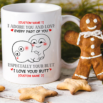 Alternative view of Personalized I Adore You And Love Every Part Of You Especially Your Butt Funny Naughty Couple Ceramic Coffee Mug