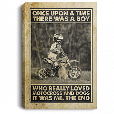 Once Upon A Time There Was A Boy Who Really Loved Motocross And Dogs Framed Canvas Prints - Unframed Poster, White, 0.75'' Framed Canvas