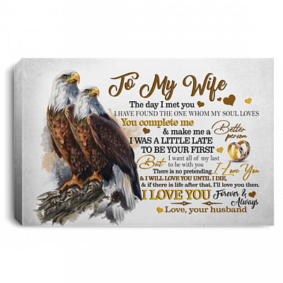 To My Wife Framed Canvas - I Have Found The One Whom My Soul Loves Unframed Poster, White, 0.75'' Framed Canvas