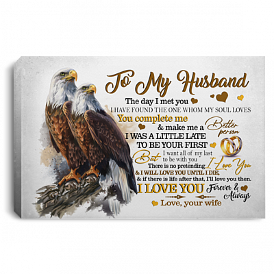 To My Husband Framed Canvas - I Have Found The One Whom My Soul Loves Unframed Poster, White, 0.75'' Framed Canvas