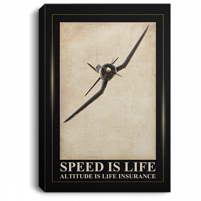 Speed Is Life Altitude Is Life Insurance Framed Canvas - Aviation Unframed Poster, White, 0.75'' Framed Canvas