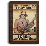 I Play Goft I Drink And I Know Thing Framed Canvas - Unframed Poster - Play Goft Drink Wine Home Decor, White, 0.75'' Framed Canvas