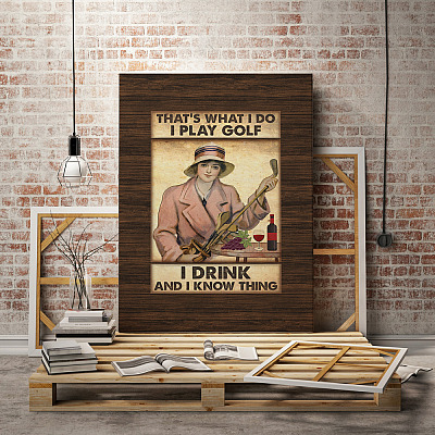 Alternative view of I Play Goft I Drink And I Know Thing Framed Canvas - Unframed Poster - Play Goft Drink Wine Home Decor