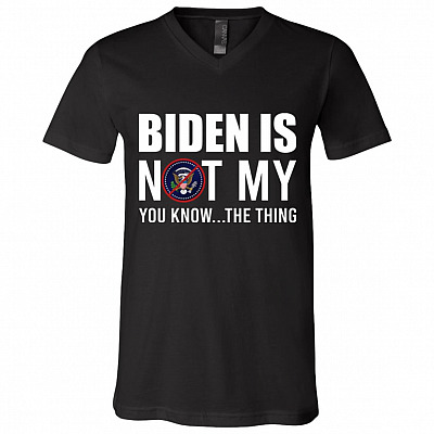 Political Shirt Biden Is Not, Black, V-Neck T-Shirt