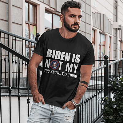 Alternative view of Political Shirt Biden Is Not My You Know the Thing T-Shirt - V-Neck Tee - Funny Joe Biden Shirt