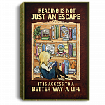 Reading Is Not Just An Escape It Is Access To A Better Way Of Life Framed Canvas - Unframed Poster, White, 0.75'' Framed Canvas