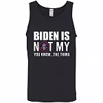 Political Shirt Biden Is No, Black, Unisex Tank Top Political Shirt Biden Is No, Black, Unisex Tank Top