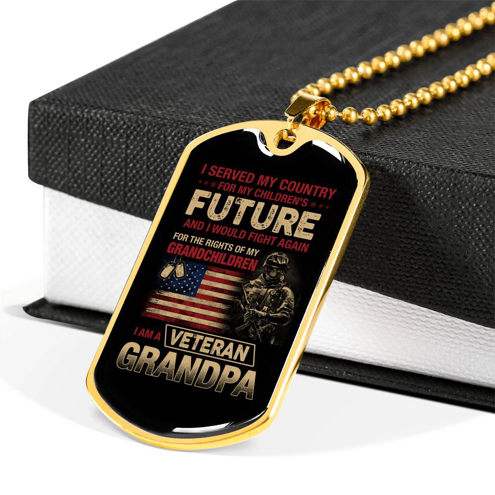 I Served My Country For My Children's Future I Would Fight Again I Am A Veteran Grandpa Dog Tag Pendant Necklace - Dog Tag (Gold Plated)