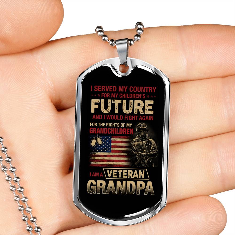 I Served My Country For My Children's Future I Would Fight Again I Am A Veteran Grandpa Dog Tag Pendant Necklace - Dog Tag (Silver)