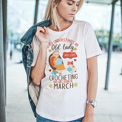 Alternative view of March Birthday Gift - Never Underestimate an Old Lady Who Loves Crocheting T-Shirt - V-Neck