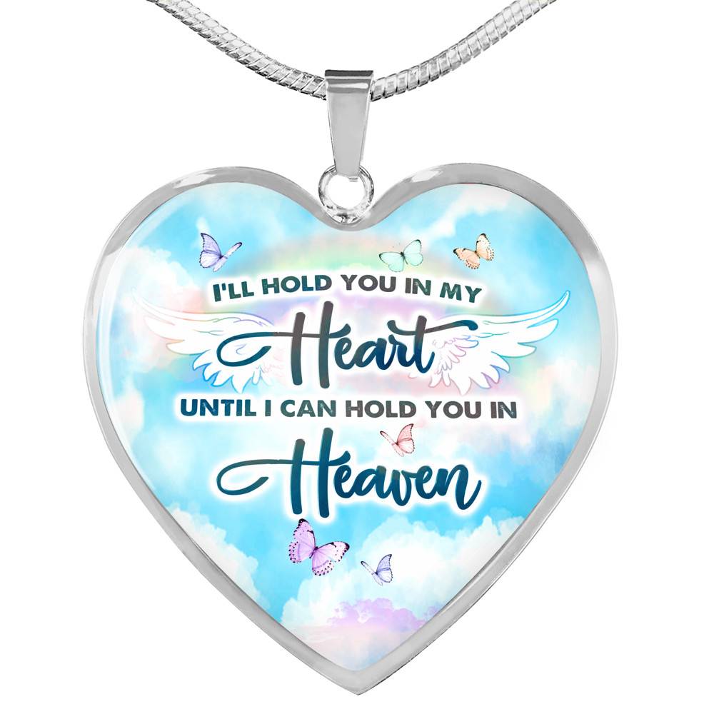 I'll Hold You In My Heart Until I Can Hold You In Heaven Heart Pendant Necklace - Heart Luxury Necklace (Silver)