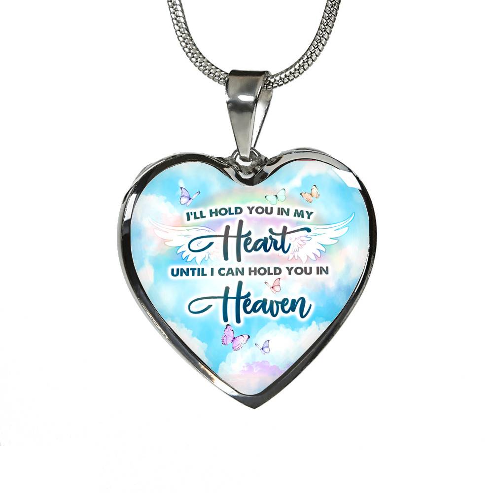 I'll Hold You In My Heart Until I Can Hold You In Heaven Heart Pendant Necklace - Heart Luxury Necklace (Silver)