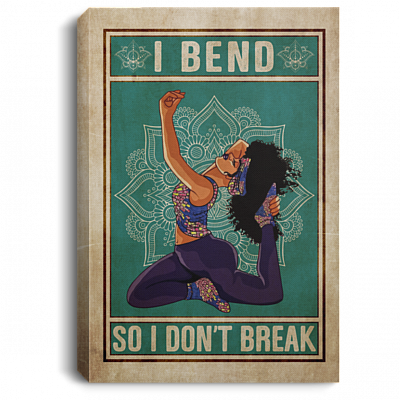 Meditation Art Canvas I Bend So I Don't Break Wrapped Framed Canvas Prints - Unframed Poster, White, 0.75'' Framed Canvas