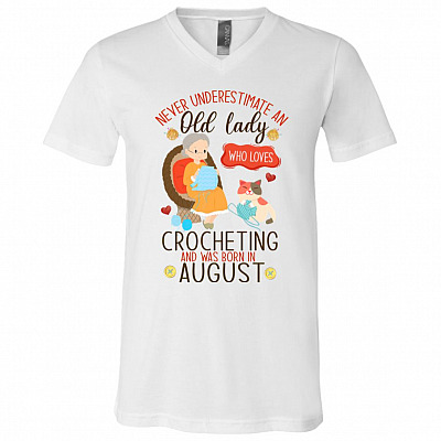 August Birthday Gift - Never Underestimate an Old Lady Who Loves Crocheting T-Shirt - V-Neck, White, V-Neck T-Shirt