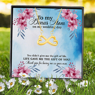 To My Bonus Mom On My Wedding Day You Didn't Give Me The Gift Of Life Infinity Heart Pendant Necklace