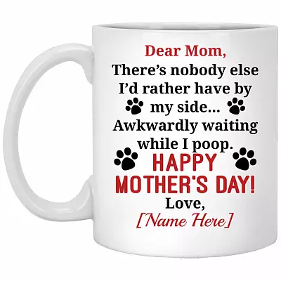 Personalized Dear Mom mug, White, 11 oz. White Mug