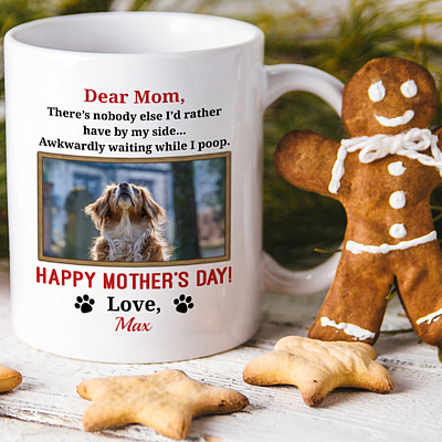 Alternative view of Personalized Custom Photo Dear Mom There's Nobody Else Happy Mother's Day Dog Mom Dog Mama Coffee Mug