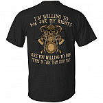 I'm Willing To Die For My Rights Print On Back T-Shirt - Proud American Viking Shirt, Black, Unisex T-Shirt