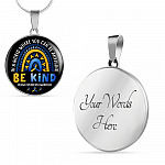 Down Syndrome Awareness In A World Where You Can Be Anything Be Kind Circle Pendant Necklace - Circle Luxury Necklace (Silver)
