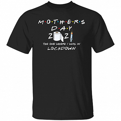 Mother's Day 2021 Tshirt, Black, Unisex T-Shirt