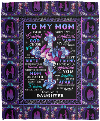 Daughter to Mom Blanket I'm So Grateful God Chose You to Give Me Birth Fleece Blanket - Sherpa Blanket, White, Cozy Plush Fleece Blanket - 50x60