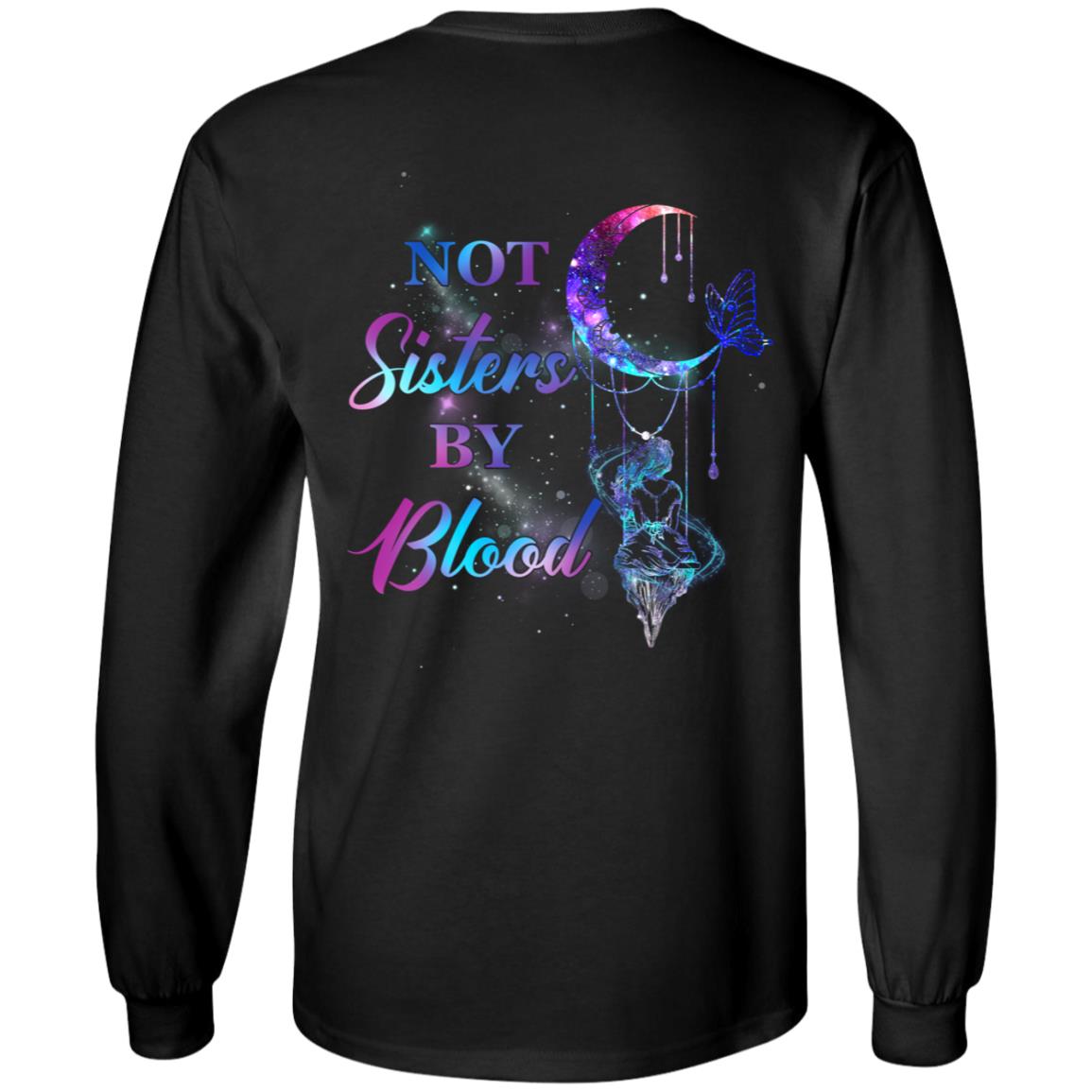 To My Badass Bestie Not Sister By Blood Being My Unbiological Soul Sister Printed On Back Hoodie Sweatshirt, Black, Long Sleeve