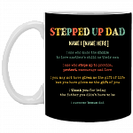 Personalized Stepped Up Dad One Who Made the Choice Father's Day Mug - Beer Stein - Water Bottle - Color Changing Mug, Black, 11 oz. White Mug Personalized Stepped Up Dad One Who Made the Choice Father's Day Mug - Beer Stein - Water Bottle - Color Changing Mug, Black, 11 oz. White Mug