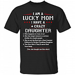 I Have A Crazy Daughter, Black, Unisex T-Shirt