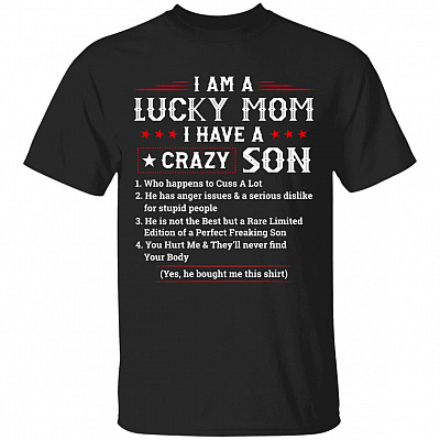 I Have A Crazy Son, Black, Unisex T-Shirt