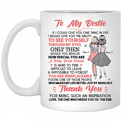 Personalized Gift for Bff - to My Bestie Thanks for Being My Inspiration Ceramic Coffee Mug - Travel Bottle, White, 11 oz. White Mug