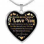 Always Remember I Love You I Can't Promise To Be Here For The Rest Of Your Life From Grandpa Luxury Heart Pendant Necklace - Heart Luxury Necklace (Silver)